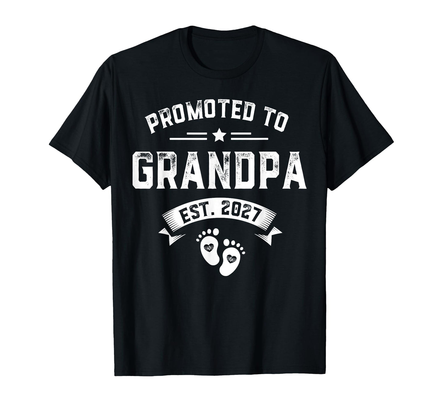Promoted To Grandpa Est 2027 New Gift Dad T-Shirt - Novelty Apparel Unisex - T-Shirt, Sweatshirt, Hoodie