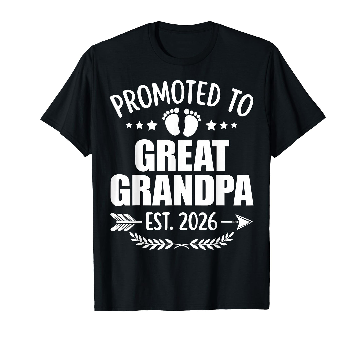 Promoted To Great Grandpa Est 2026 New T-Shirt - Trendy Graphic Unisex - T-Shirt, Sweatshirt, Hoodie