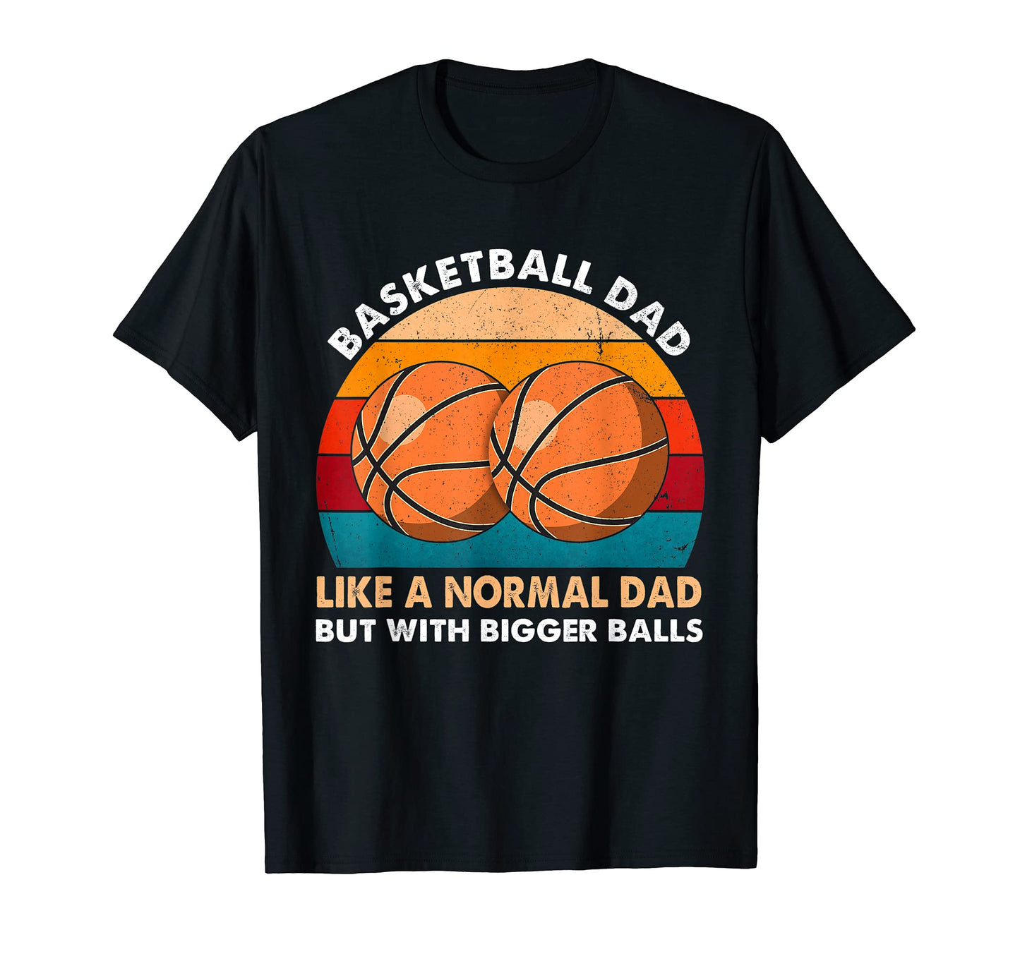 Baseball Dad Like Normal But Bigger Balls T-Shirt - Custom Art Print Unisex - T-Shirt, Sweatshirt, Hoodie