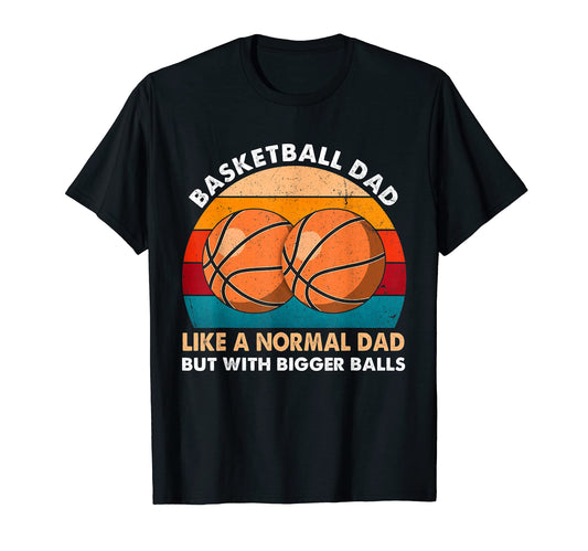 Baseball Dad Like Normal But Bigger Balls T-Shirt - Custom Art Print Unisex - T-Shirt, Sweatshirt, Hoodie