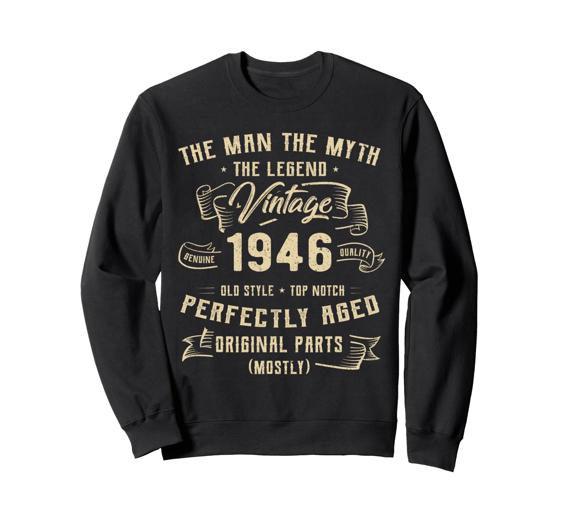 80 Years Old Gift 1946 Myth Legend Sweatshirt - Fun Novelty Design Unisex - T-Shirt, Sweatshirt, Hoodie
