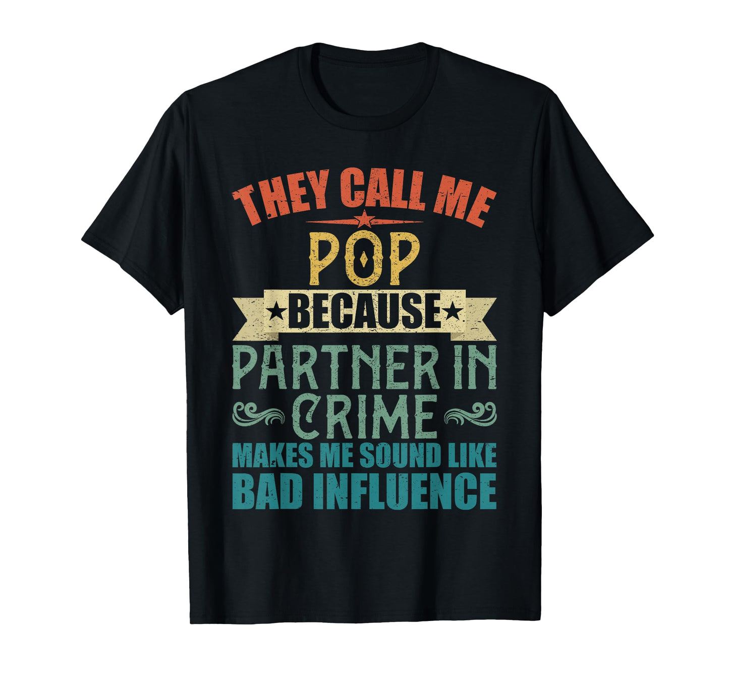 They Call Me Pop Because Partner T-Shirt - Custom Art Print for Adults - T-Shirt, Sweatshirt, Hoodie