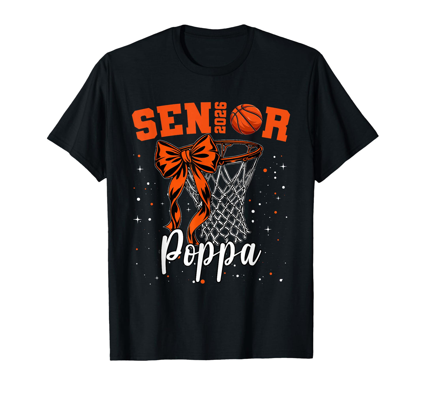Senior Poppa Class 2026 Basketball T-Shirt - Novelty Apparel for Adults - T-Shirt, Sweatshirt, Hoodie