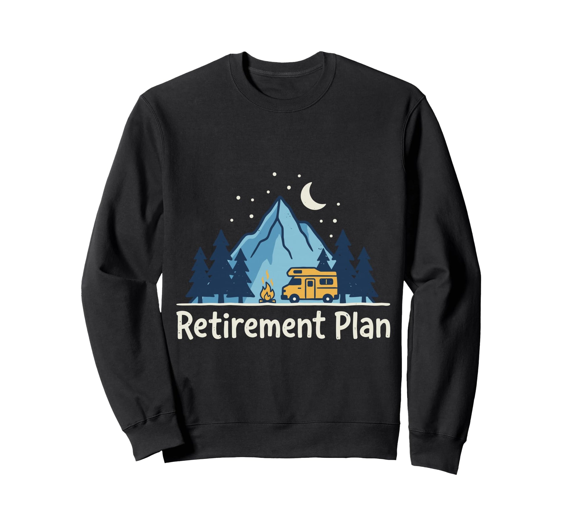 Retired Camper Camping My Retirement Sweatshirt - Custom Art Print Unisex - T-Shirt, Sweatshirt, Hoodie