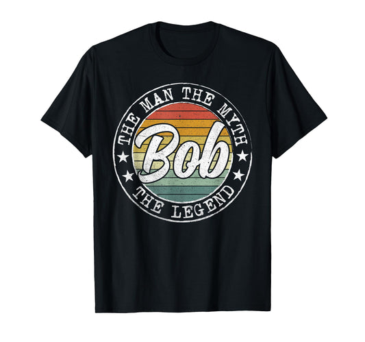 Bob Myth Legend Bob Name T-Shirt - Unique Graphic Men Women - T-Shirt, Sweatshirt, Hoodie