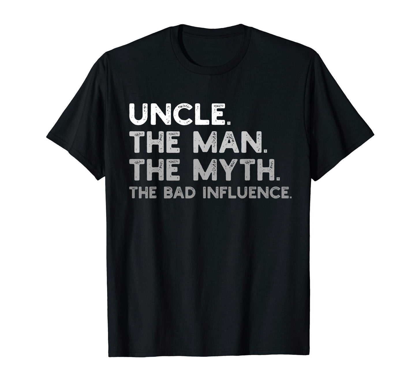 Uncle Myth Bad Influence Uncle Gift T-Shirt - Streetwear Style for Adults - T-Shirt, Sweatshirt, Hoodie