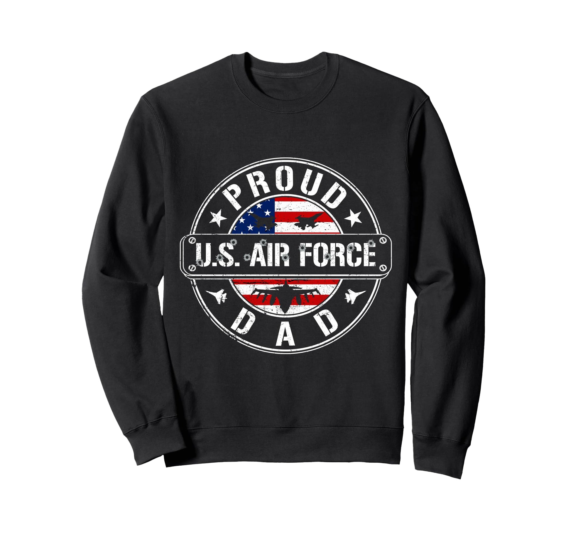 Proud Air Force Dad Flag Us Sweatshirt - Fun Novelty Design for Adults - T-Shirt, Sweatshirt, Hoodie