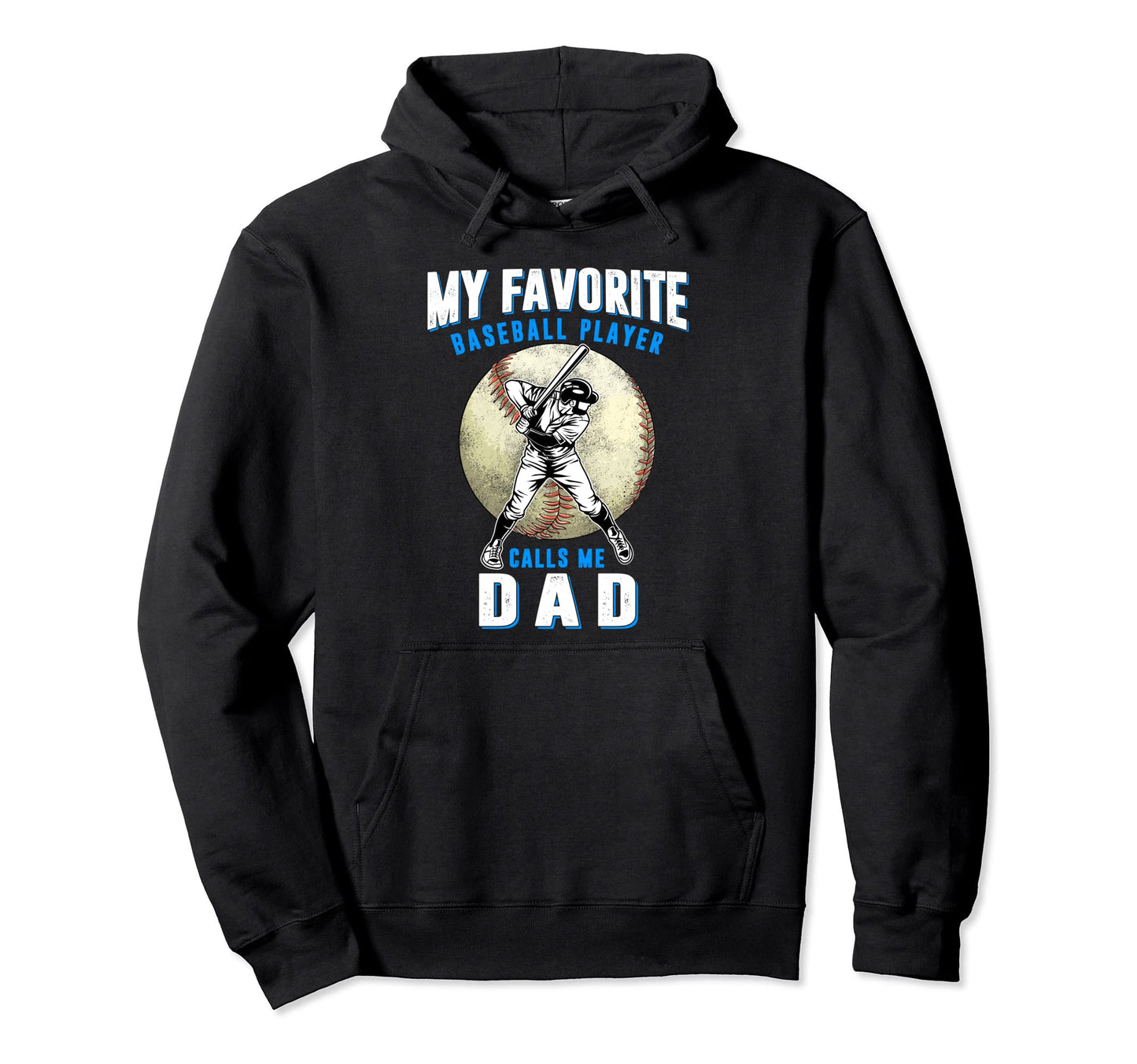 Favorite Baseball Player Calls Me Dad Hoodie - Minimalist Print Unisex - T-Shirt, Sweatshirt, Hoodie
