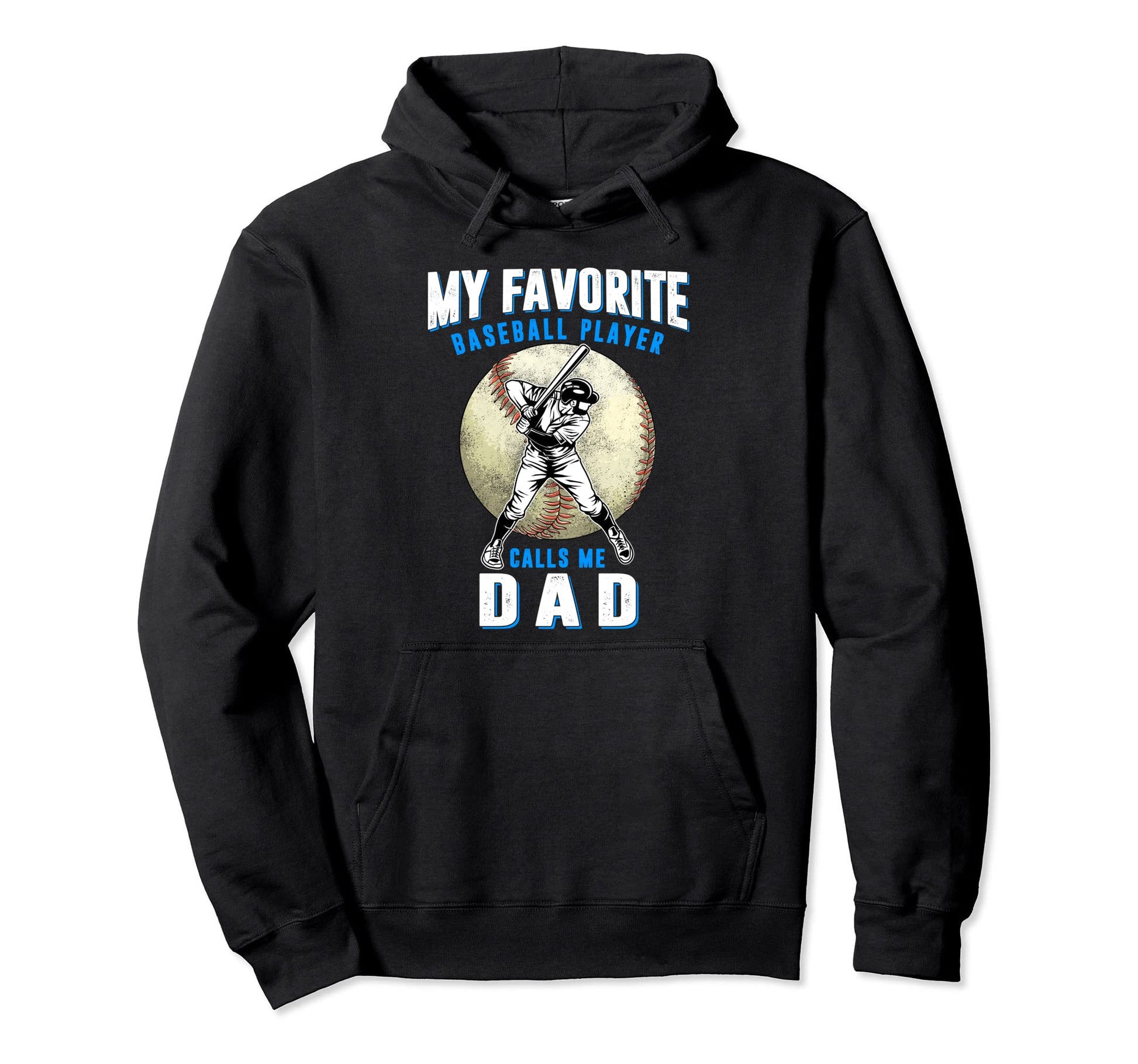 Favorite Baseball Player Calls Me Dad Hoodie - Minimalist Print Unisex - T-Shirt, Sweatshirt, Hoodie