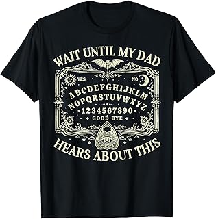 Wait Until My Dad Hears About This Dark Humor Dad Memorial T-Shirt Unisex T-shirt, Sweatshirt, Hoodie, Long Sleeve Tee - T-Shirt, Sweatshirt, Hoodie