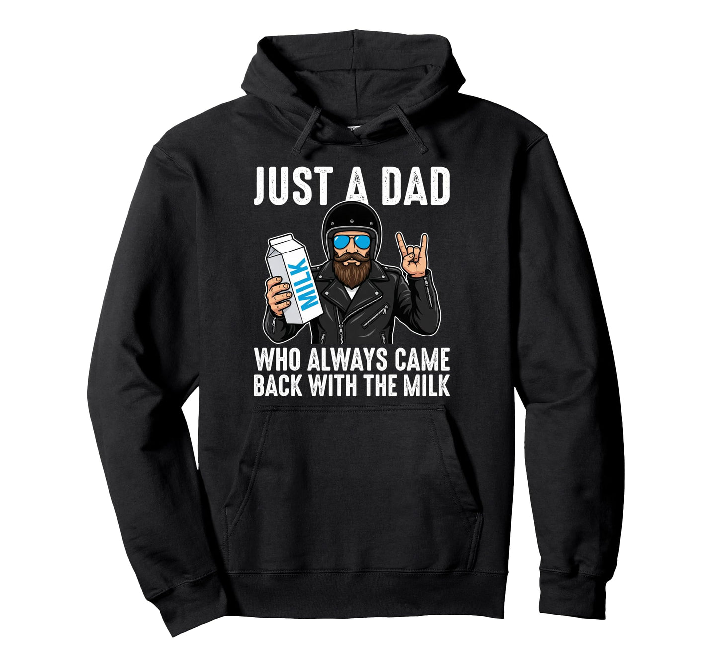 Just Dad Who Always Came Back Milk Biker Hoodie - Custom Art Print Unisex - T-Shirt, Sweatshirt, Hoodie