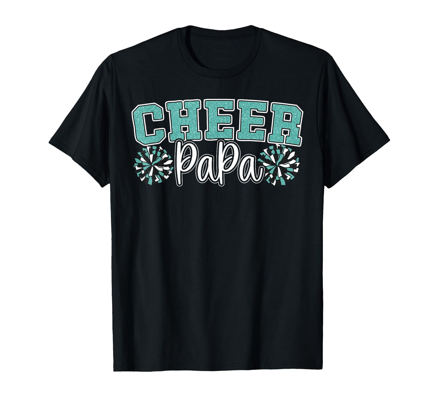 Cheer Papa My Favorite Cheerleader T-Shirt - Streetwear Style for Adults - T-Shirt, Sweatshirt, Hoodie