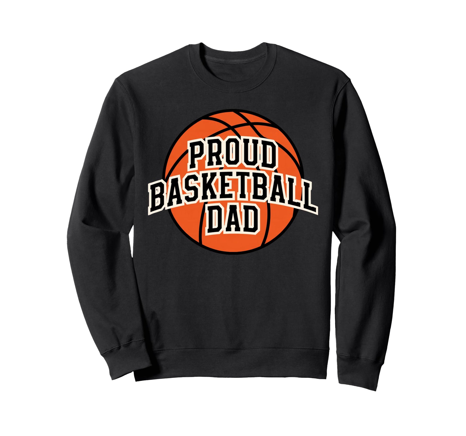 Proud Dad Basketball Fan Game Day Sweatshirt - Aesthetic Graphic Unisex - T-Shirt, Sweatshirt, Hoodie
