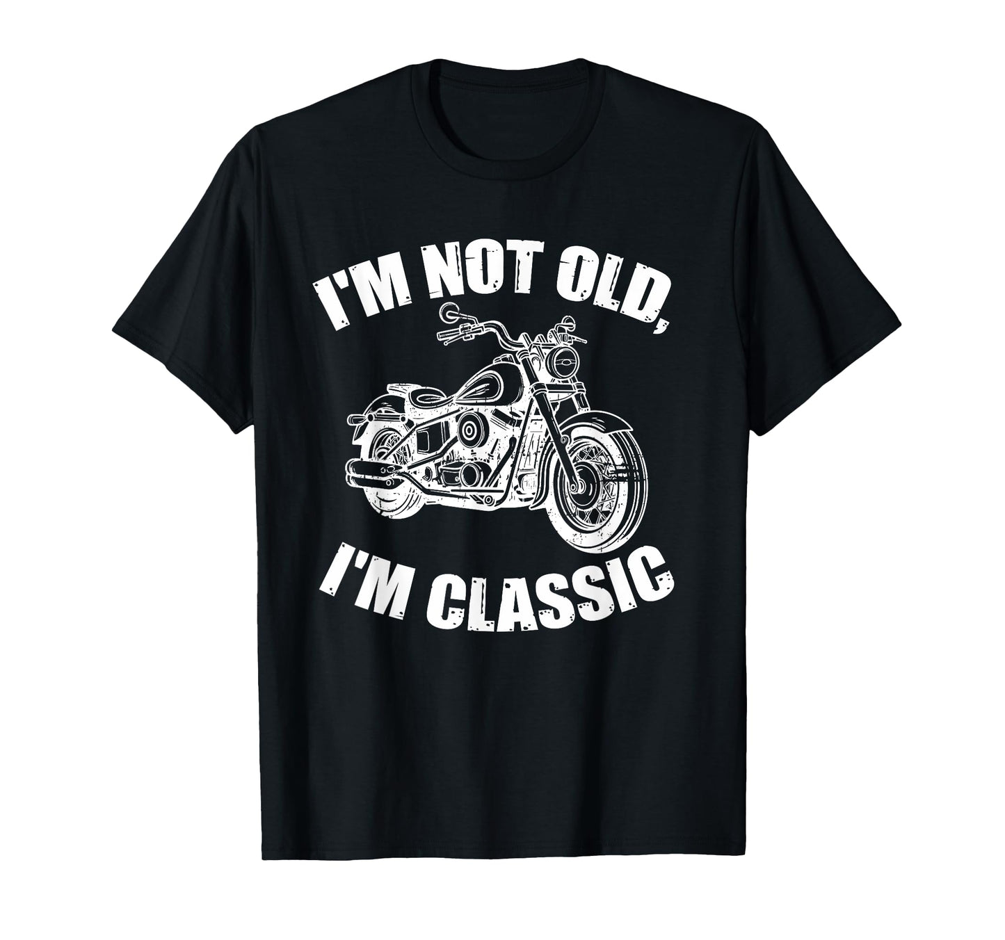 Im Not Old Im Funny Motorcycle T-Shirt - Aesthetic Graphic for Adults - T-Shirt, Sweatshirt, Hoodie