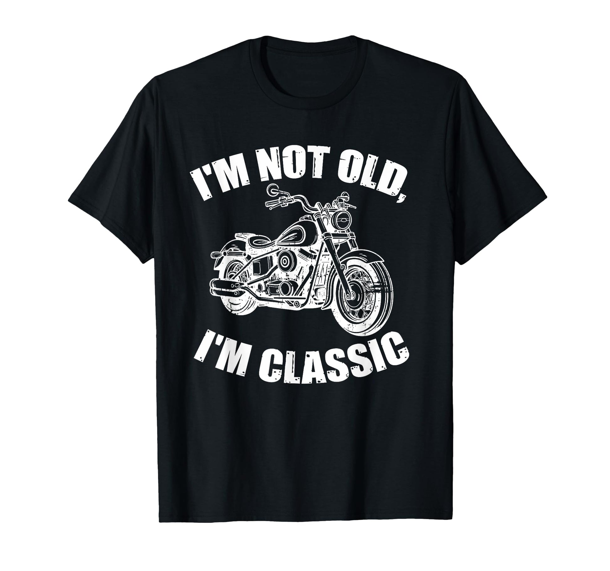Im Not Old Im Funny Motorcycle T-Shirt - Aesthetic Graphic for Adults - T-Shirt, Sweatshirt, Hoodie