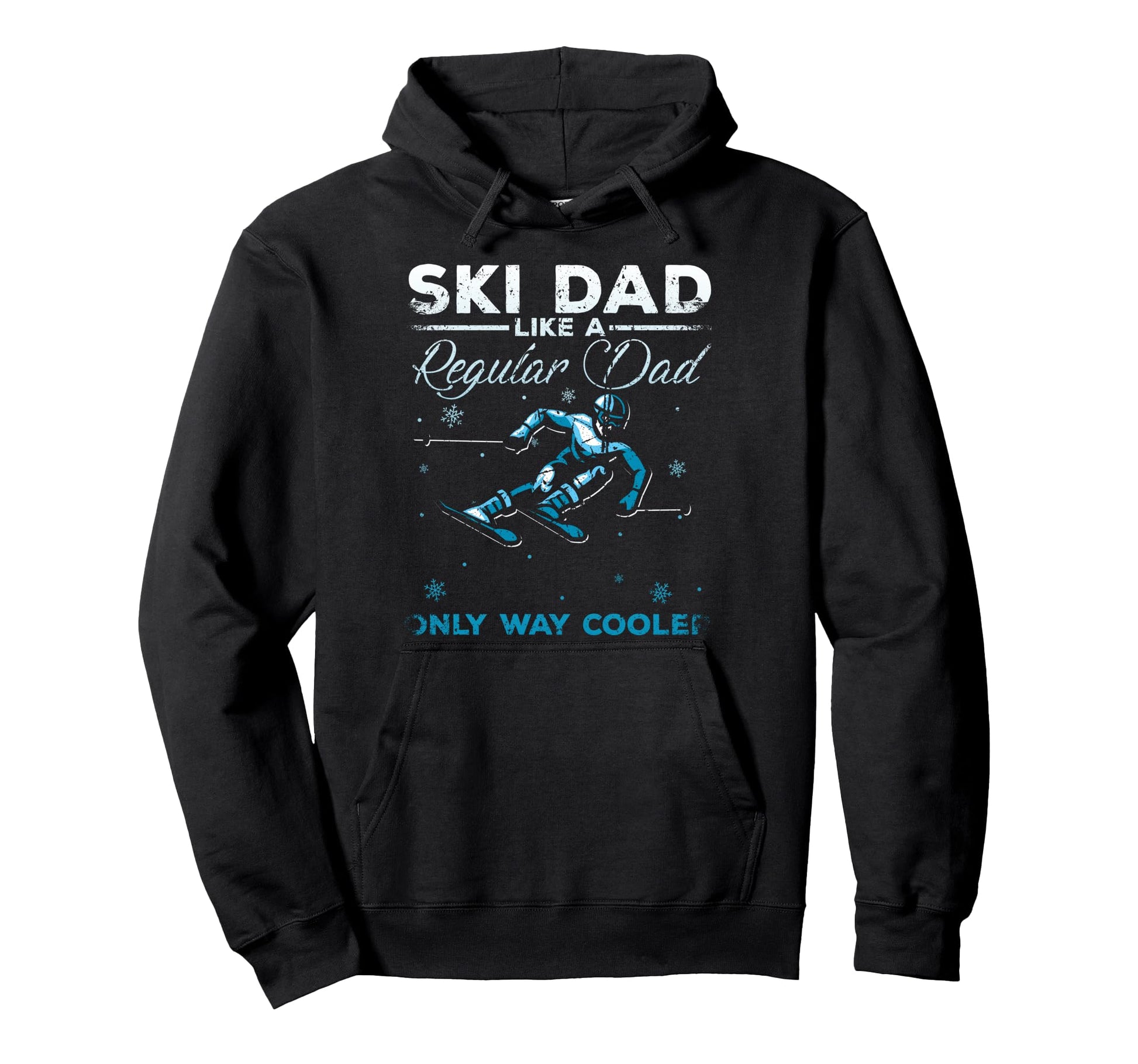 Ski Dad Like Regular Dad Just Way Hoodie - Minimalist Print for Adults - T-Shirt, Sweatshirt, Hoodie