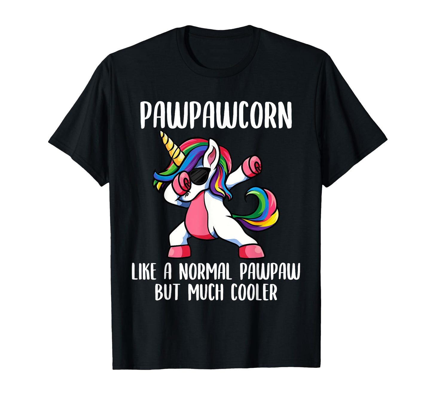 Unicorn Pawpaw Pawpawcorn T-Shirt - Fun Novelty Design Unisex - T-Shirt, Sweatshirt, Hoodie
