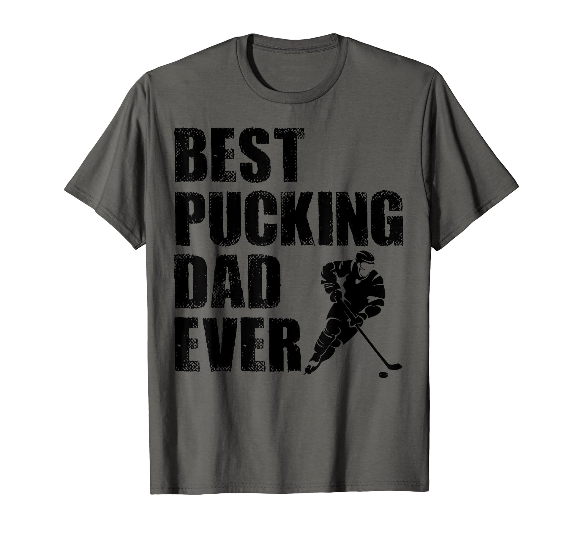 Hockey Dad Gift Funny Best Pucking T-Shirt - Streetwear Style Men Women - T-Shirt, Sweatshirt, Hoodie