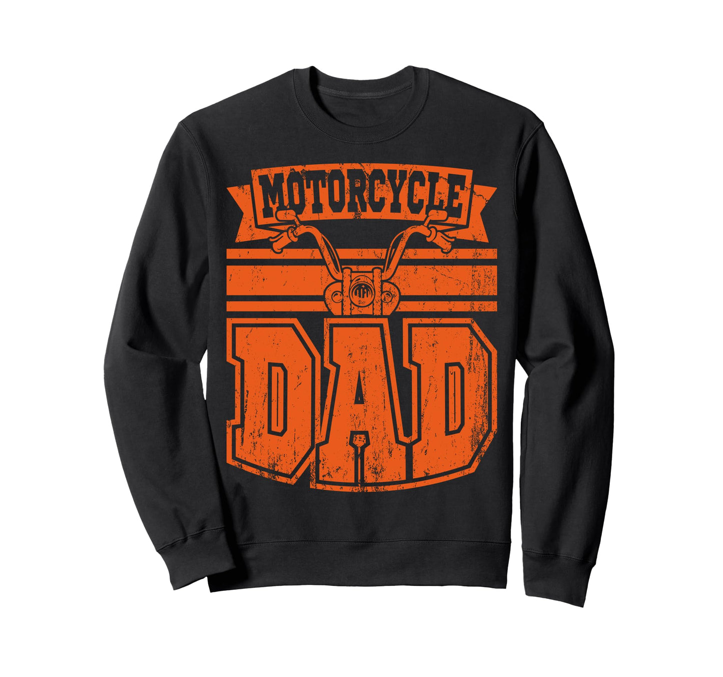 Motorcycle Dad Chopper Biker Sweatshirt - Novelty Apparel Men Women - T-Shirt, Sweatshirt, Hoodie