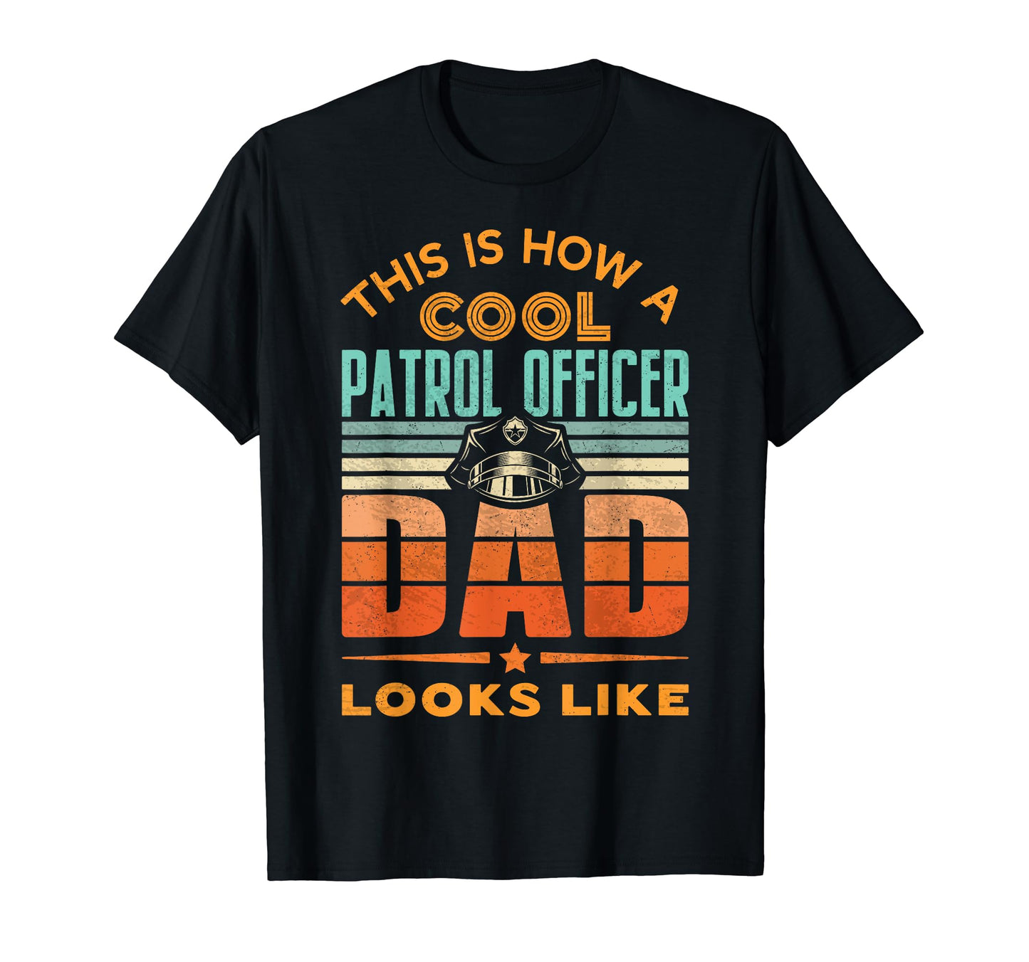 Best Patrol Officer Dad Law Enforcement T-Shirt - Graphic Print Men Women - T-Shirt, Sweatshirt, Hoodie