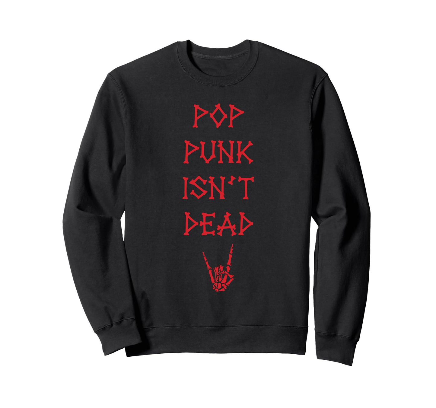 Pop Punk Isnt Dead Sweatshirt - Unique Graphic Men Women - T-Shirt, Sweatshirt, Hoodie