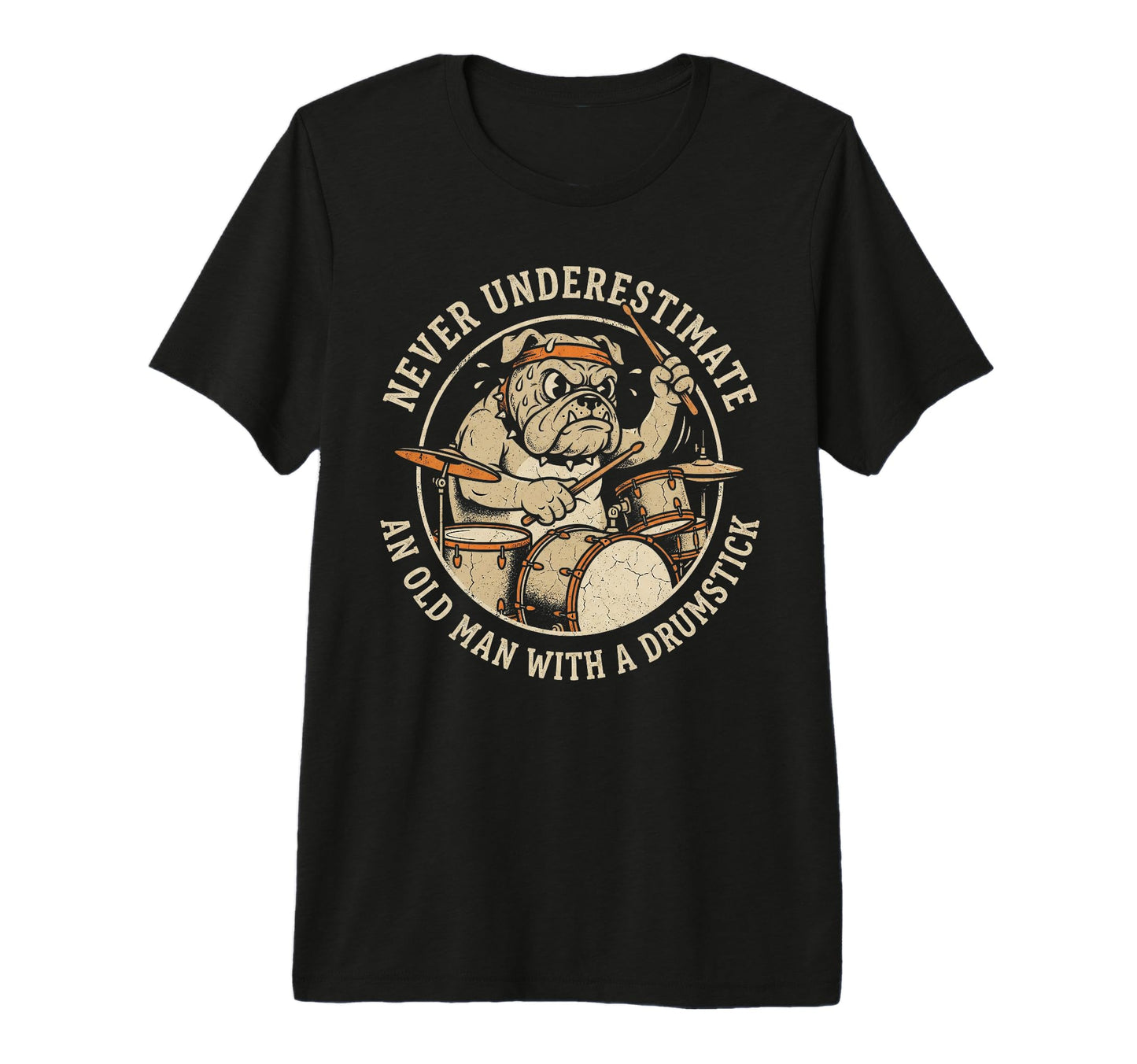 Old Drumstick Funny Drummer Bulldog Dad Tri T-Shirt - Graphic Print Unisex - T-Shirt, Sweatshirt, Hoodie