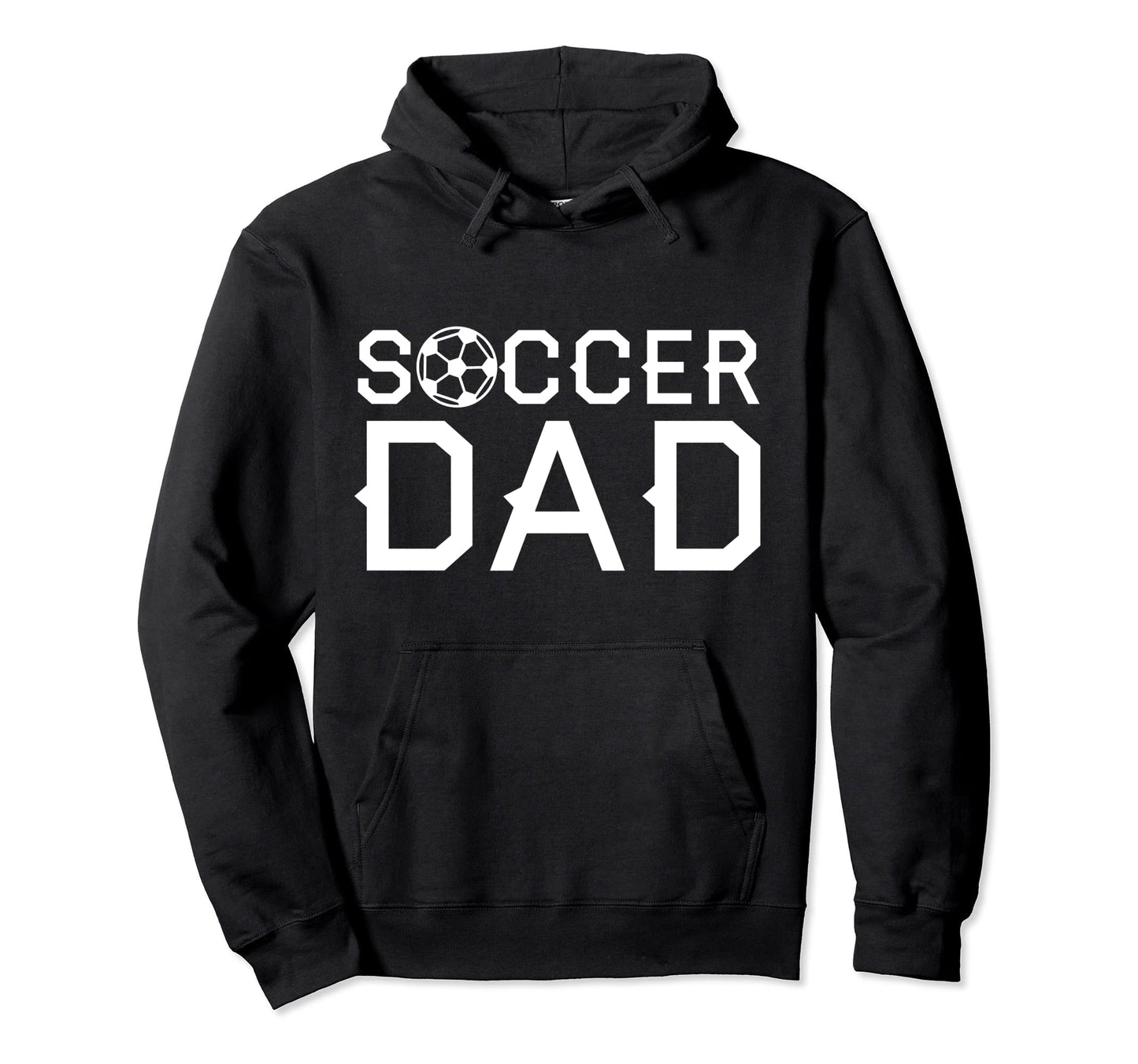 Soccer Dad Player Daddy Father Hoodie - Trendy Graphic for Adults - T-Shirt, Sweatshirt, Hoodie