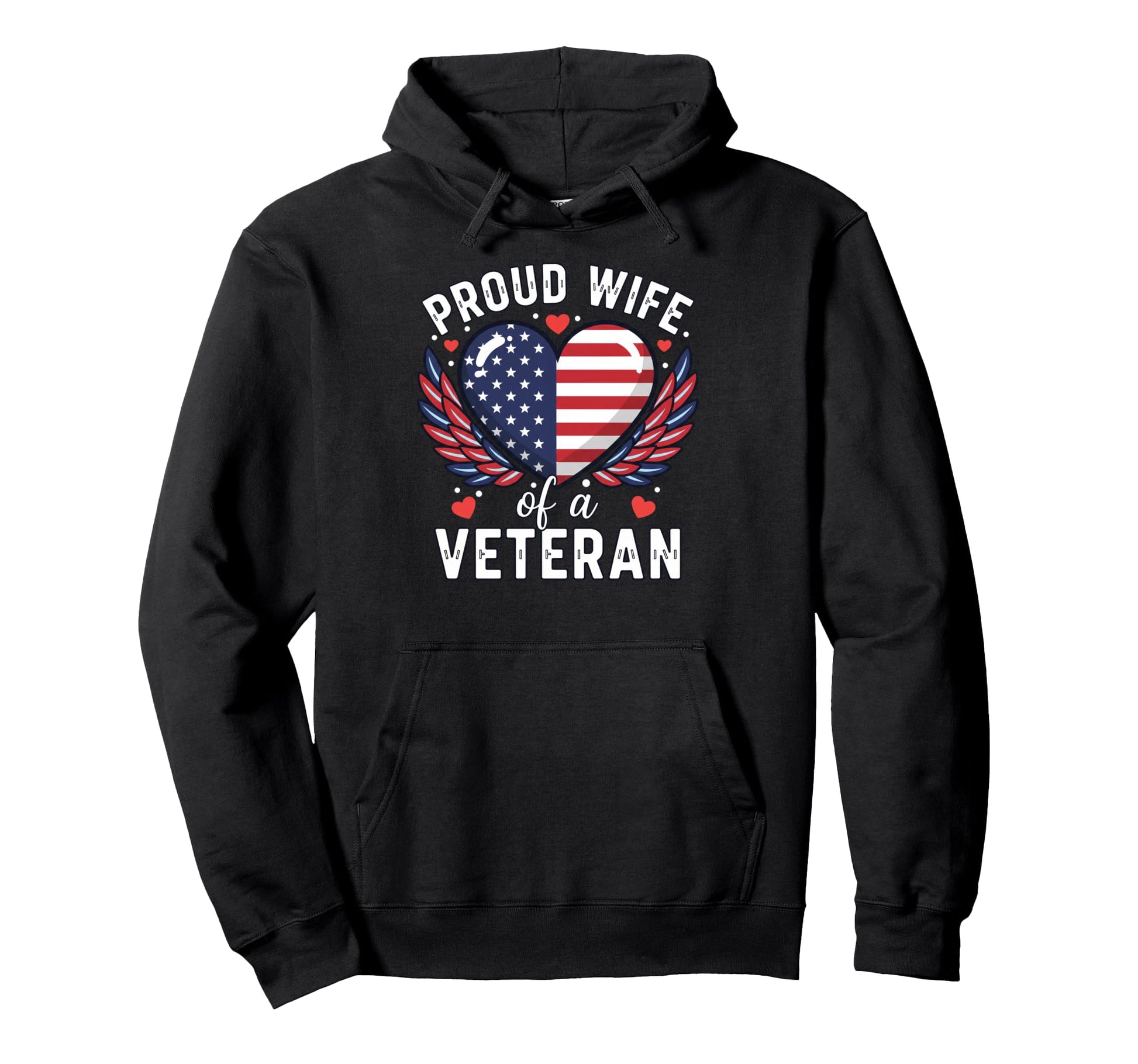Proud Wife Veteran Patriotic American Hoodie - Streetwear Style for Adults - T-Shirt, Sweatshirt, Hoodie