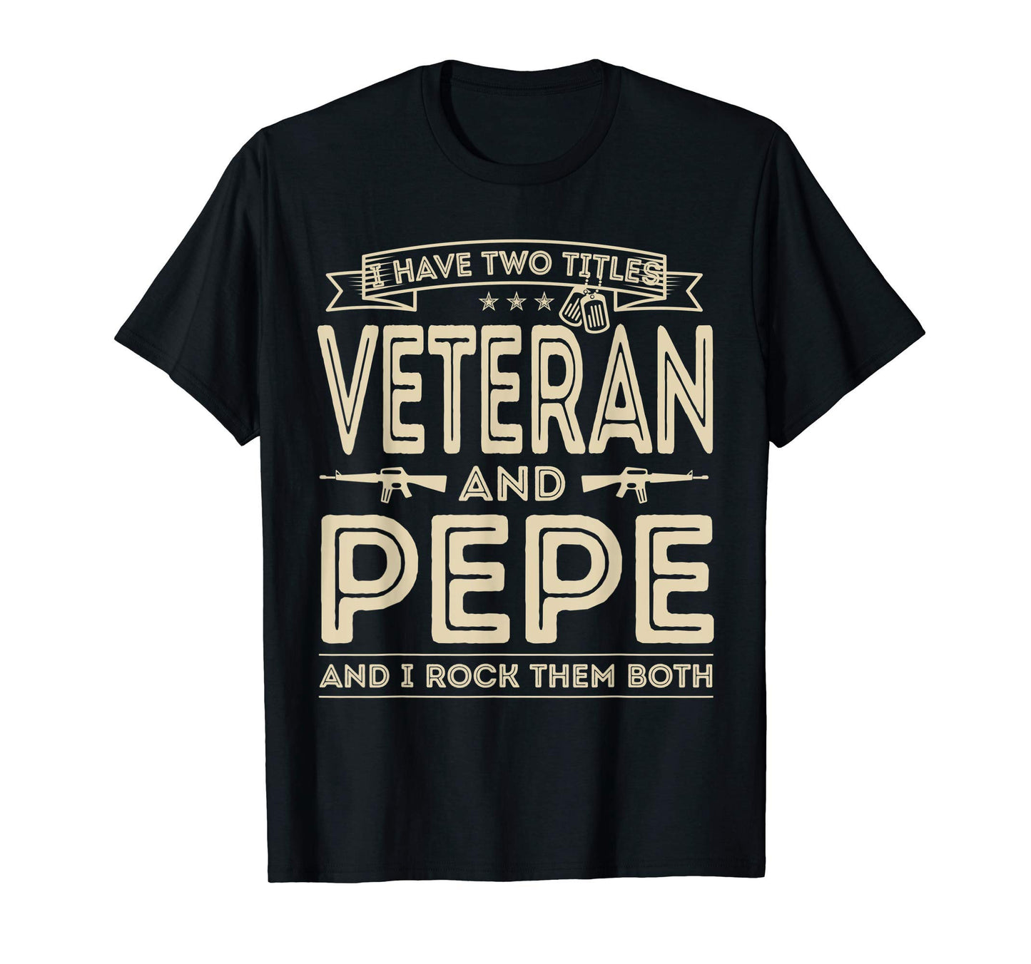 Mens I Have Two Titles Veteran And Pepe T-Shirt - Streetwear Style Unisex - T-Shirt, Sweatshirt, Hoodie