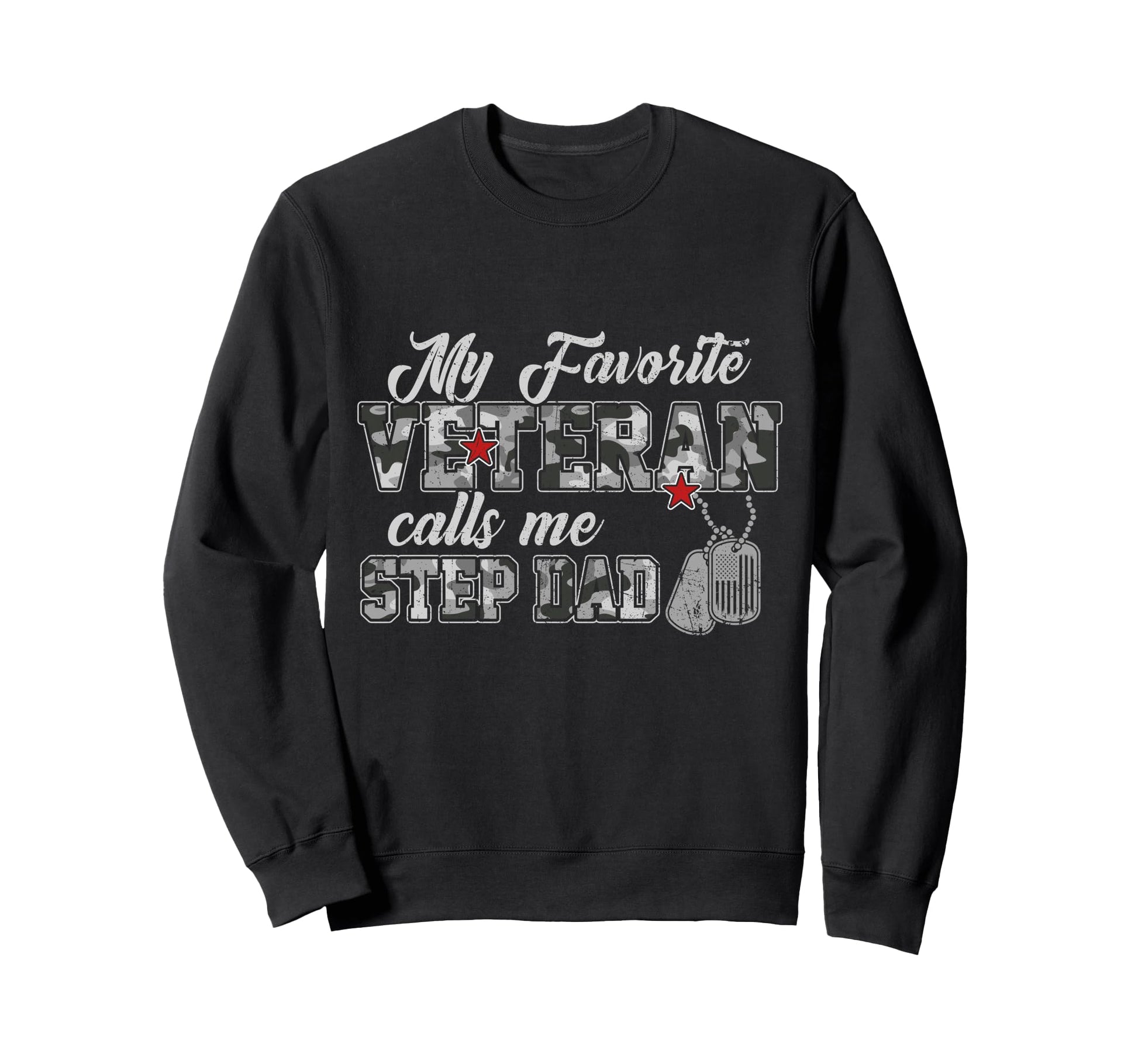 My Favorite Veteran Calls Me Step Sweatshirt - Trendy Graphic for Adults - T-Shirt, Sweatshirt, Hoodie