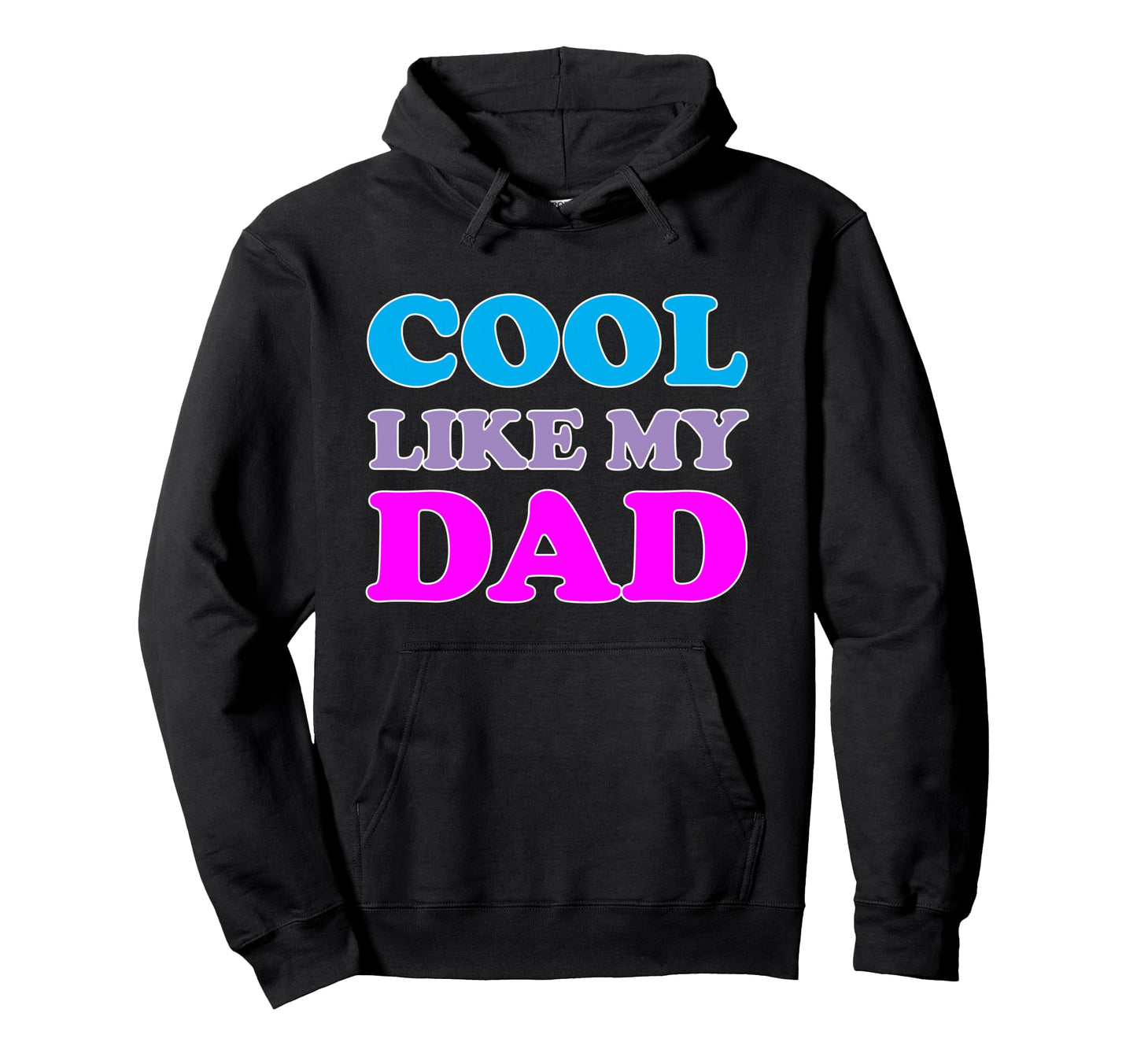 Like Dad Hoodie - Casual Everyday Wear Unisex - T-Shirt, Sweatshirt, Hoodie