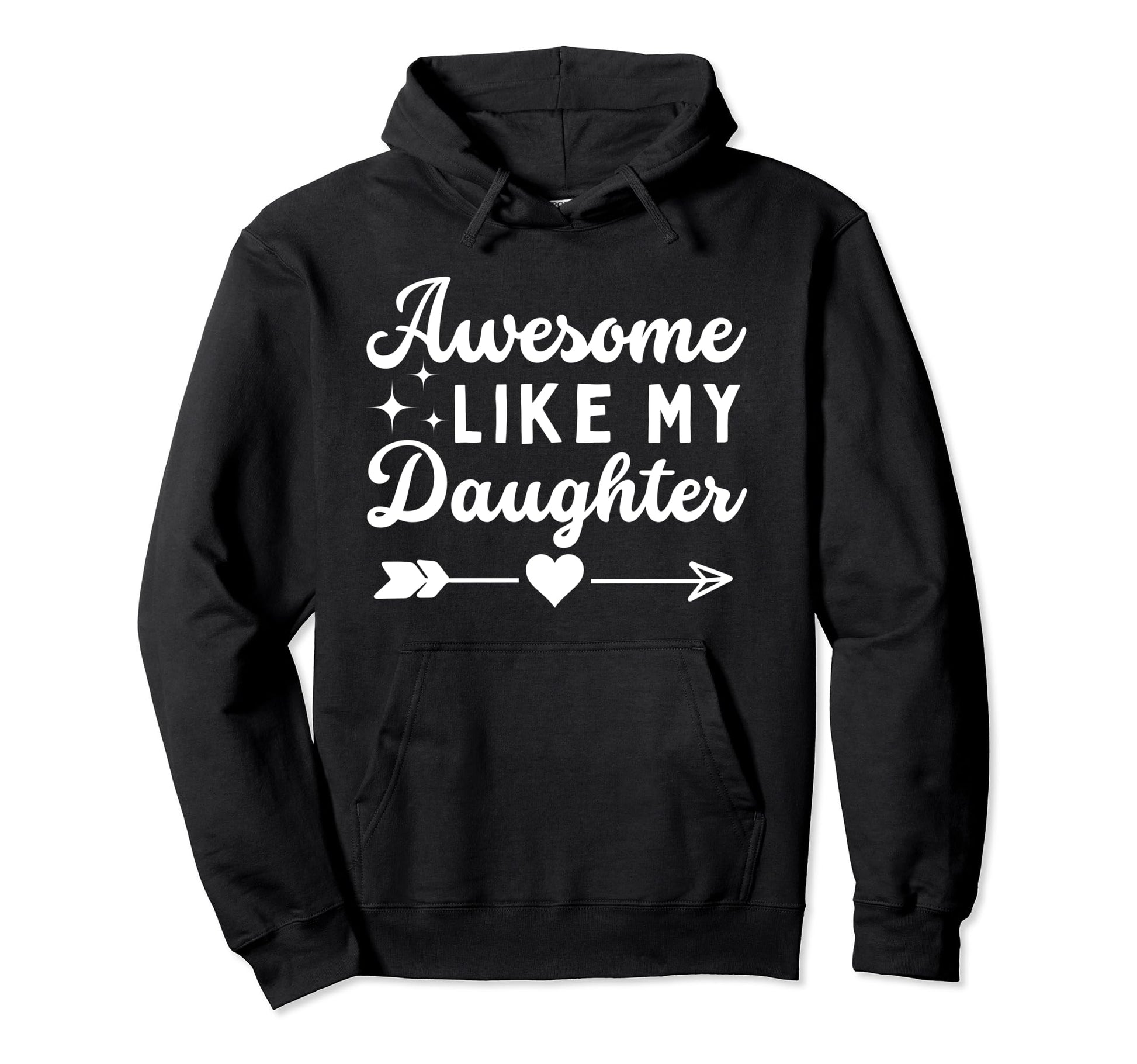 Awesome Like My Daughter Dad Funny Hoodie - Unique Graphic Men Women - T-Shirt, Sweatshirt, Hoodie