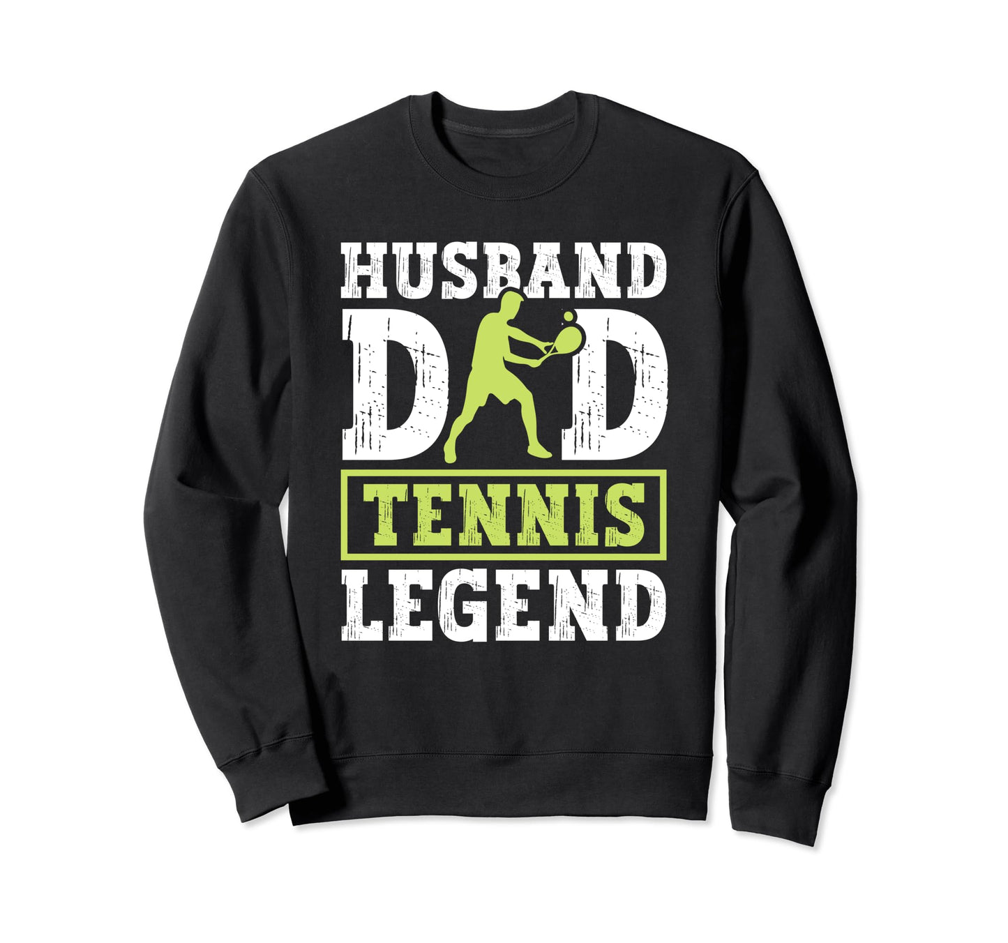 Husband Dad Tennis Legend Funny Sweatshirt - Custom Art Print Men Women - T-Shirt, Sweatshirt, Hoodie