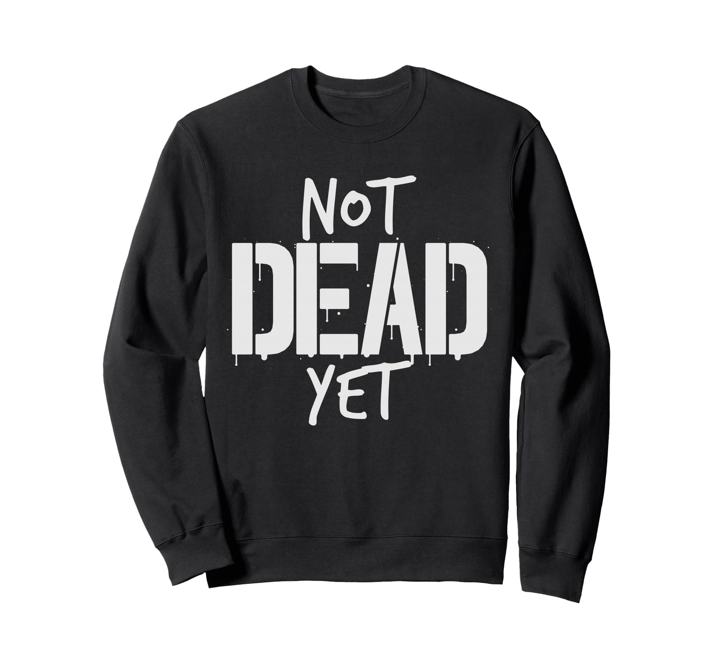 Not Dead Yet Undead Veteran Sweatshirt - Aesthetic Graphic for Adults - T-Shirt, Sweatshirt, Hoodie