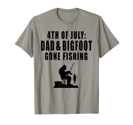 4Th July Dad Bigfoot Gone Fishing T-Shirt - Minimalist Print Men Women - T-Shirt, Sweatshirt, Hoodie