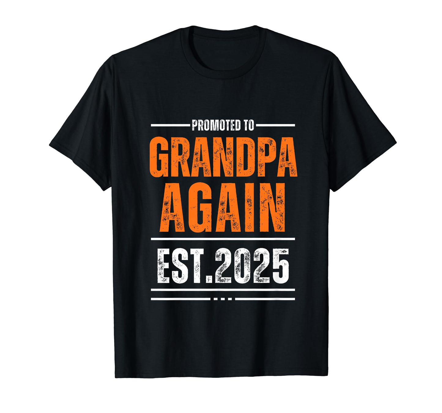 Promoted To Grandpa Again 2025 Announcement T-Shirt - Graphic Print Unisex - T-Shirt, Sweatshirt, Hoodie