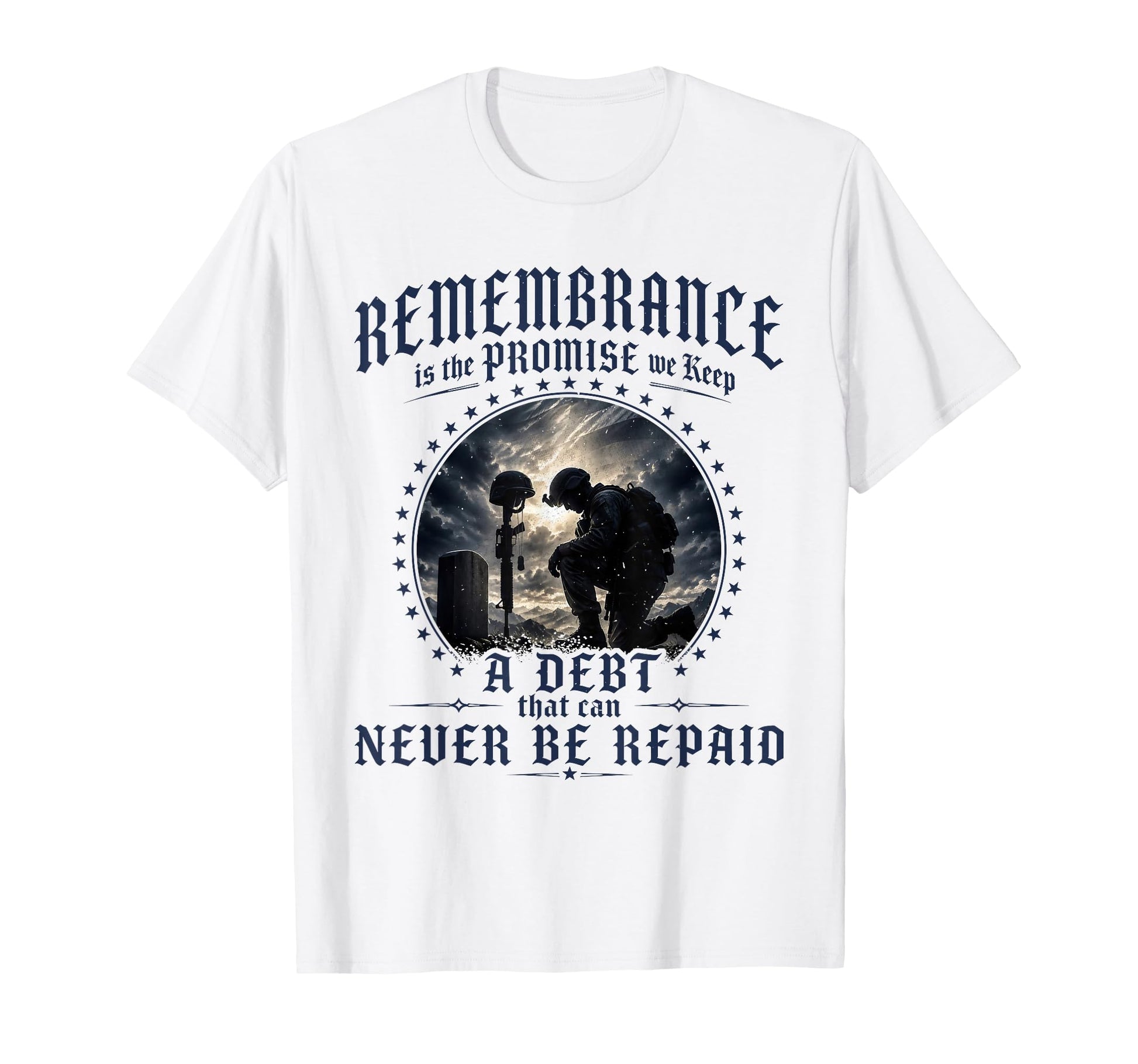 Remembrance Is Promise We Keep T-Shirt - Trendy Graphic for Adults - T-Shirt, Sweatshirt, Hoodie