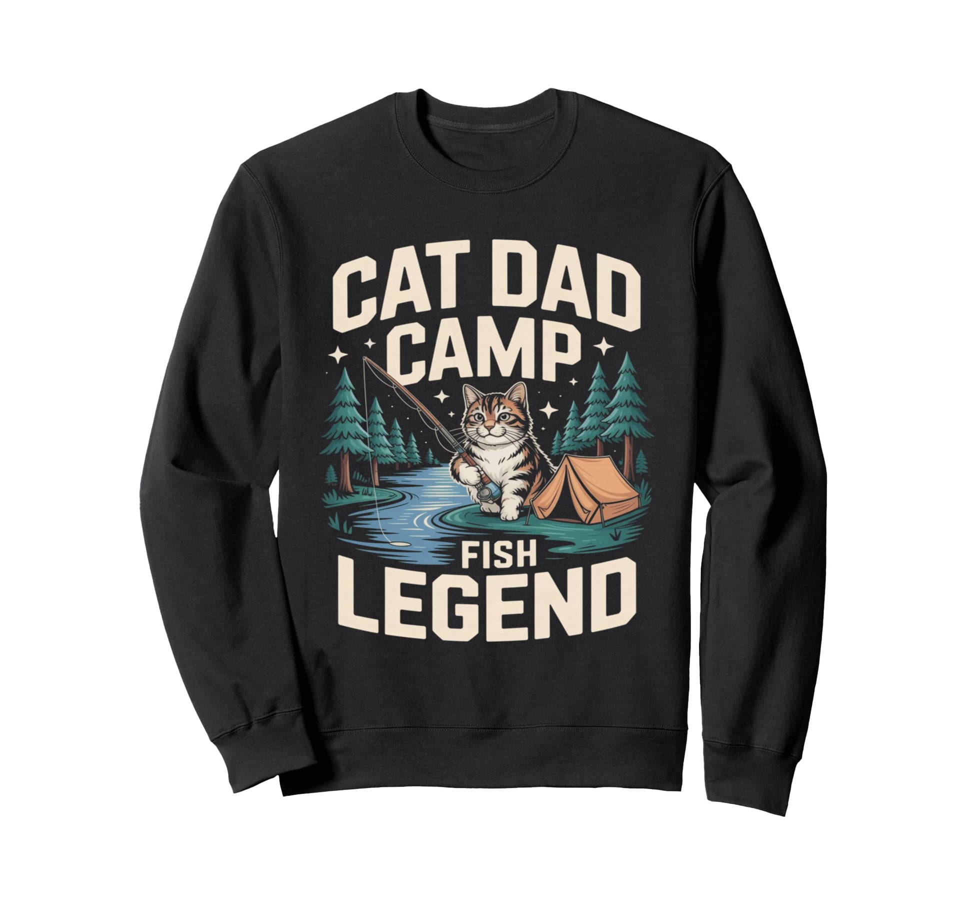 Cat Dad Camp Fish Legend Funny Sweatshirt - Novelty Apparel for Adults - T-Shirt, Sweatshirt, Hoodie