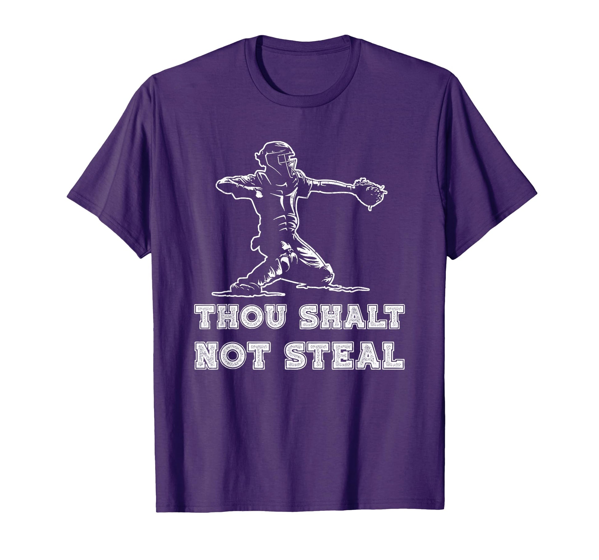 Baseball Catcher Thou Shalt Not Steal T-Shirt - Fun Novelty Design Unisex - T-Shirt, Sweatshirt, Hoodie