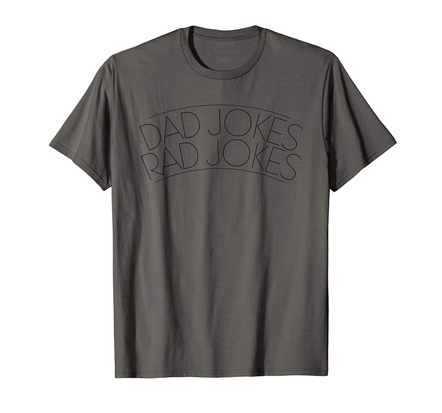 Dad Jokes Rad Jokes Humorme T-Shirt - Trendy Graphic for Adults - T-Shirt, Sweatshirt, Hoodie
