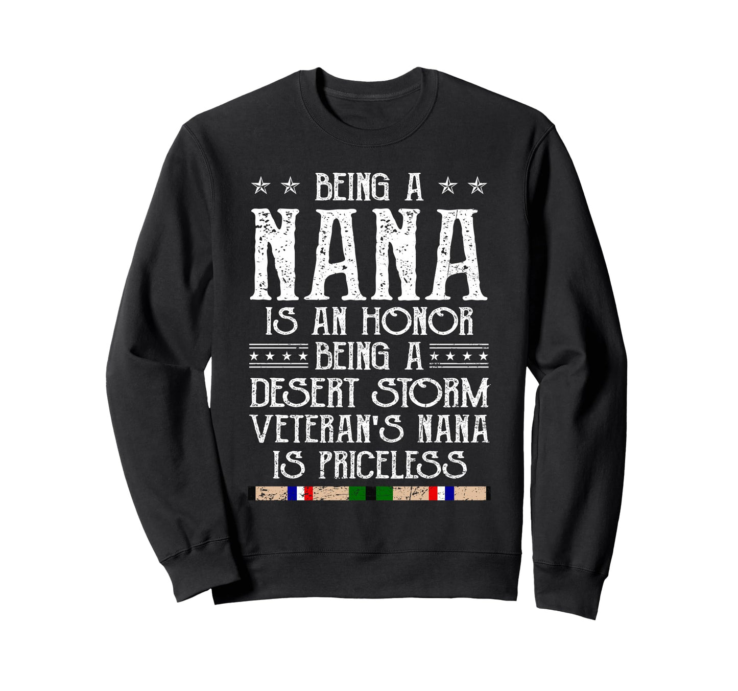 Proud Desert Storm Veteran Nana Sweatshirt - Novelty Apparel Men Women - T-Shirt, Sweatshirt, Hoodie