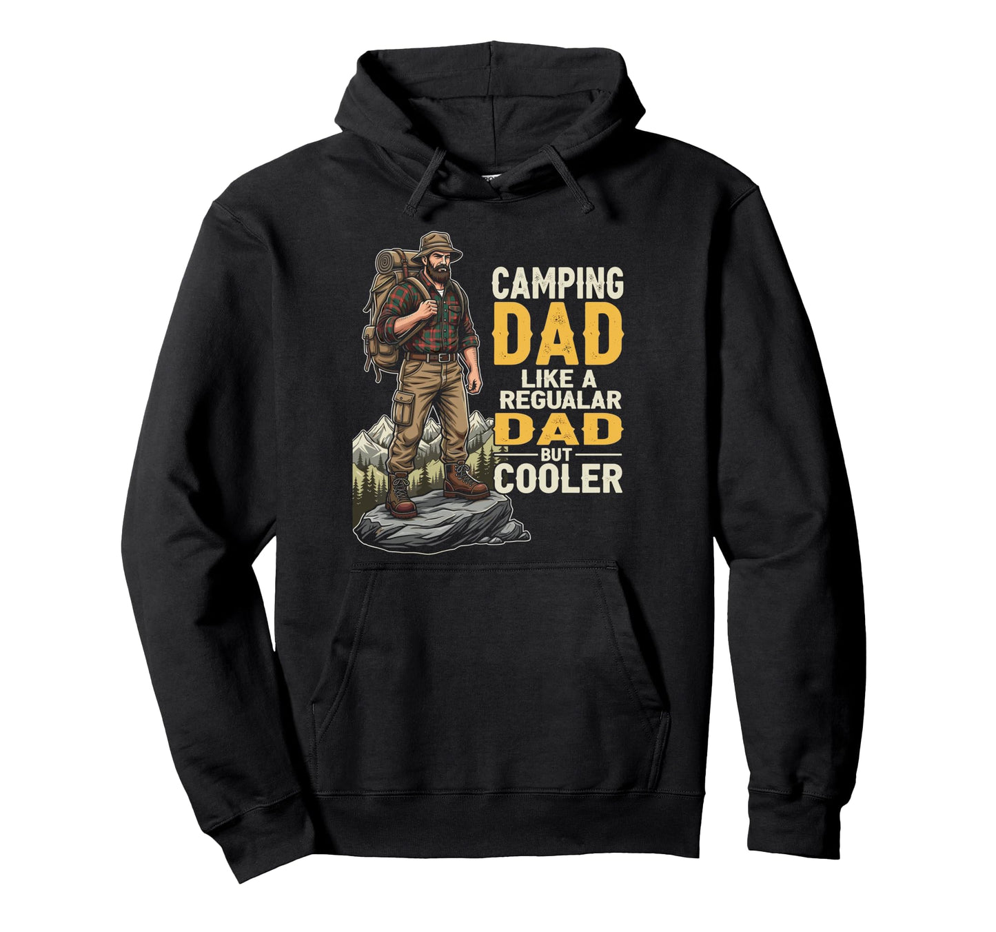 Camping Dad Like Regualar Dad But Hoodie - Fun Novelty Design Men Women - T-Shirt, Sweatshirt, Hoodie