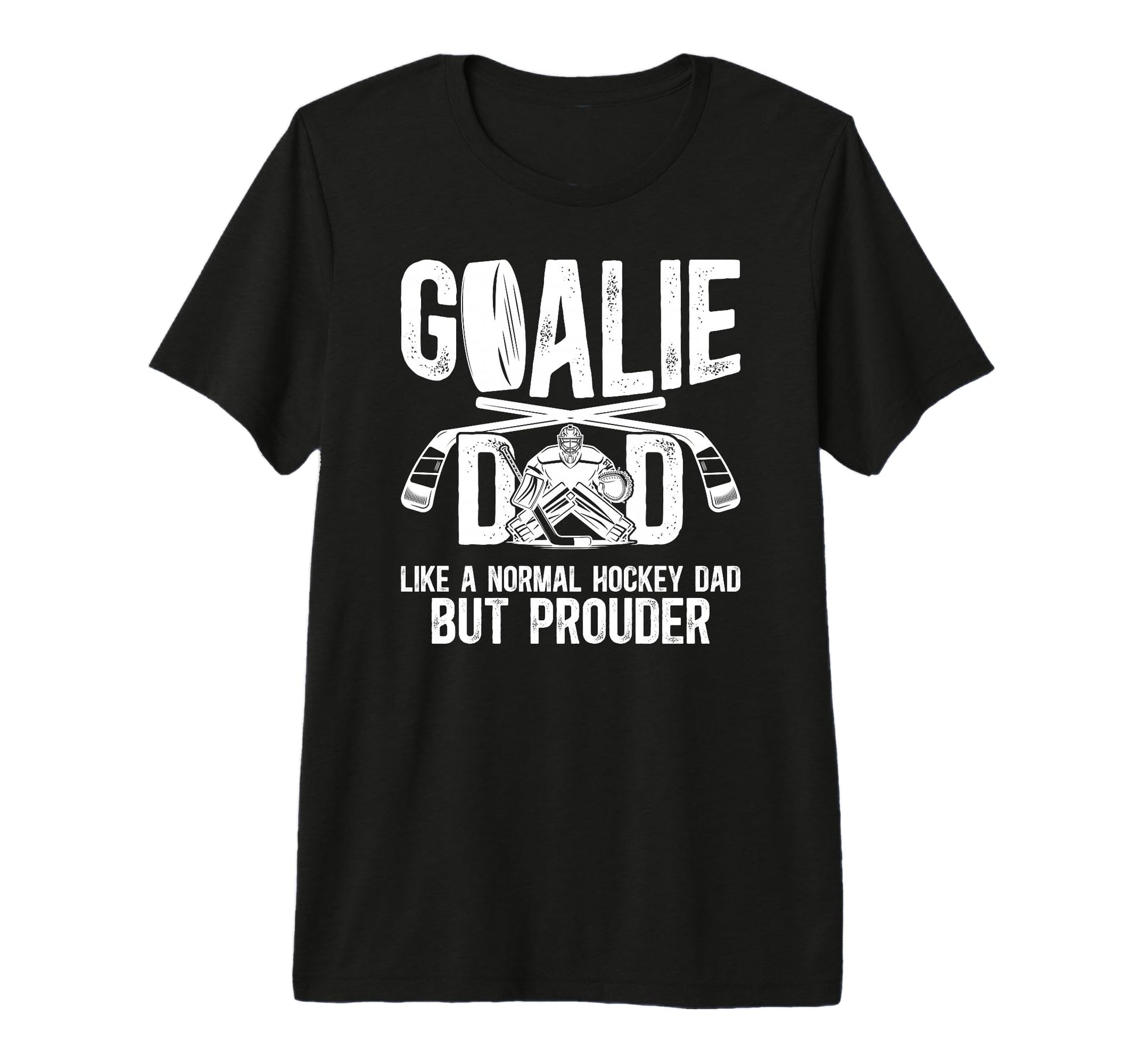 Mens Hockey Goalie Dad Ice Hockey T-Shirt - Casual Everyday Wear Unisex - T-Shirt, Sweatshirt, Hoodie