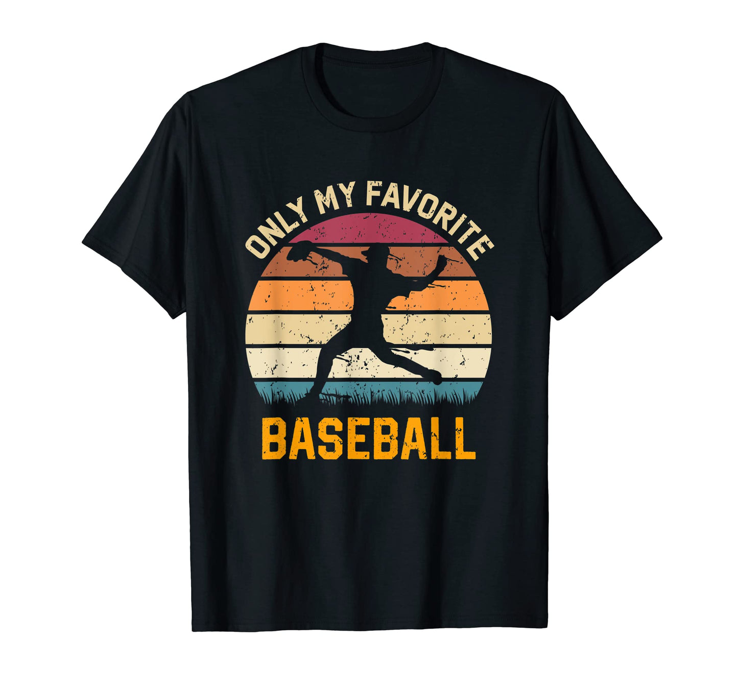 Only My Favorite Baseball Lover T-Shirt - Casual Everyday Wear Men Women - T-Shirt, Sweatshirt, Hoodie