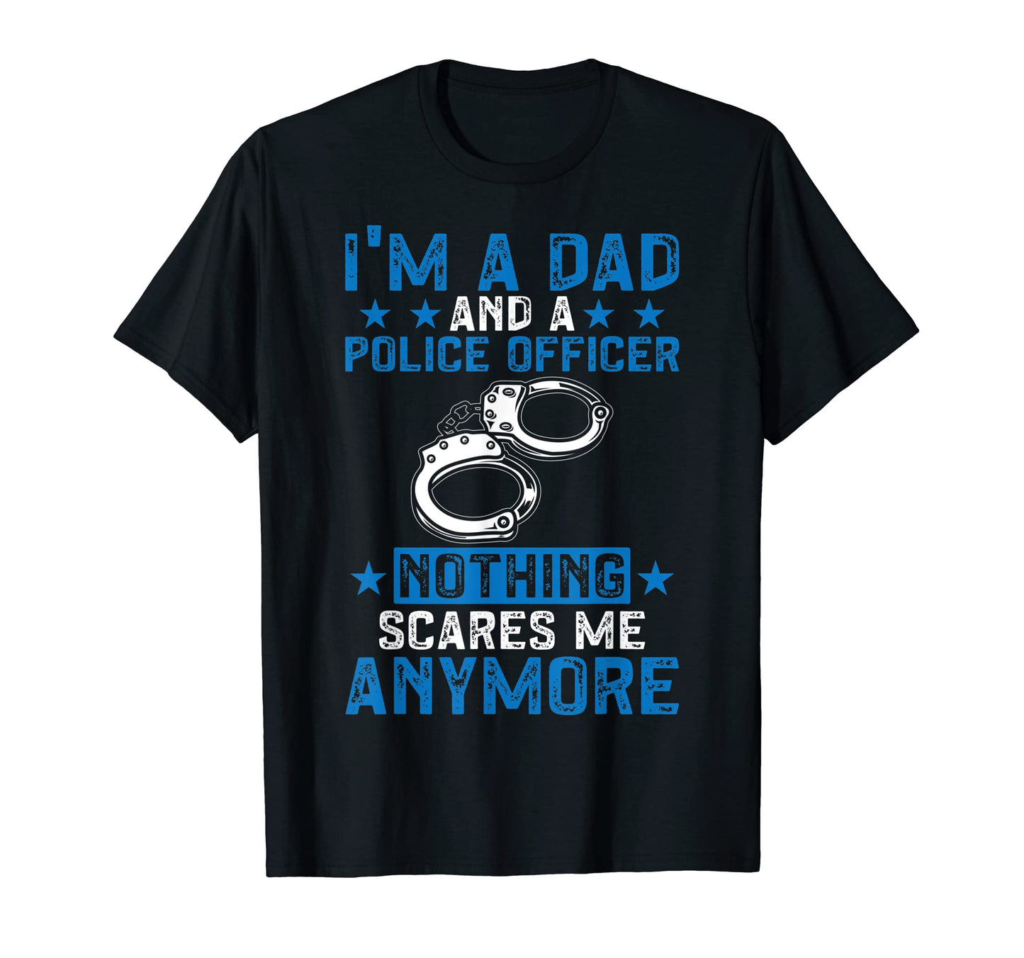 Mens Im Dad And Police Officer T-Shirt - Streetwear Style for Adults - T-Shirt, Sweatshirt, Hoodie
