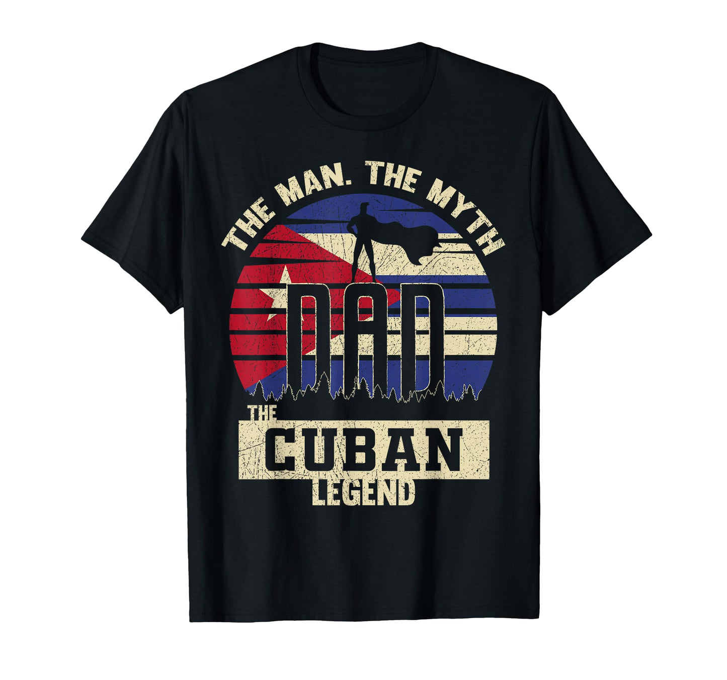 Myth Cuban Legend Dad T-Shirt - Unique Graphic for Adults - T-Shirt, Sweatshirt, Hoodie