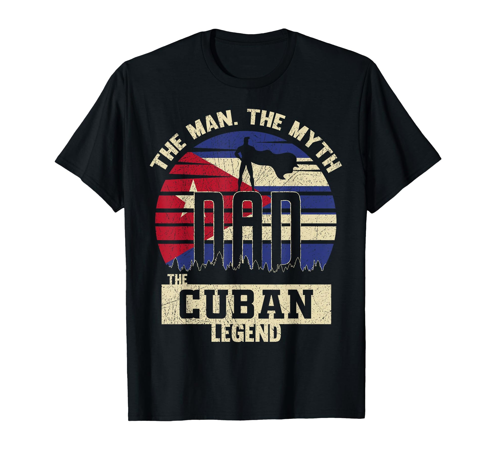 Myth Cuban Legend Dad T-Shirt - Unique Graphic for Adults - T-Shirt, Sweatshirt, Hoodie
