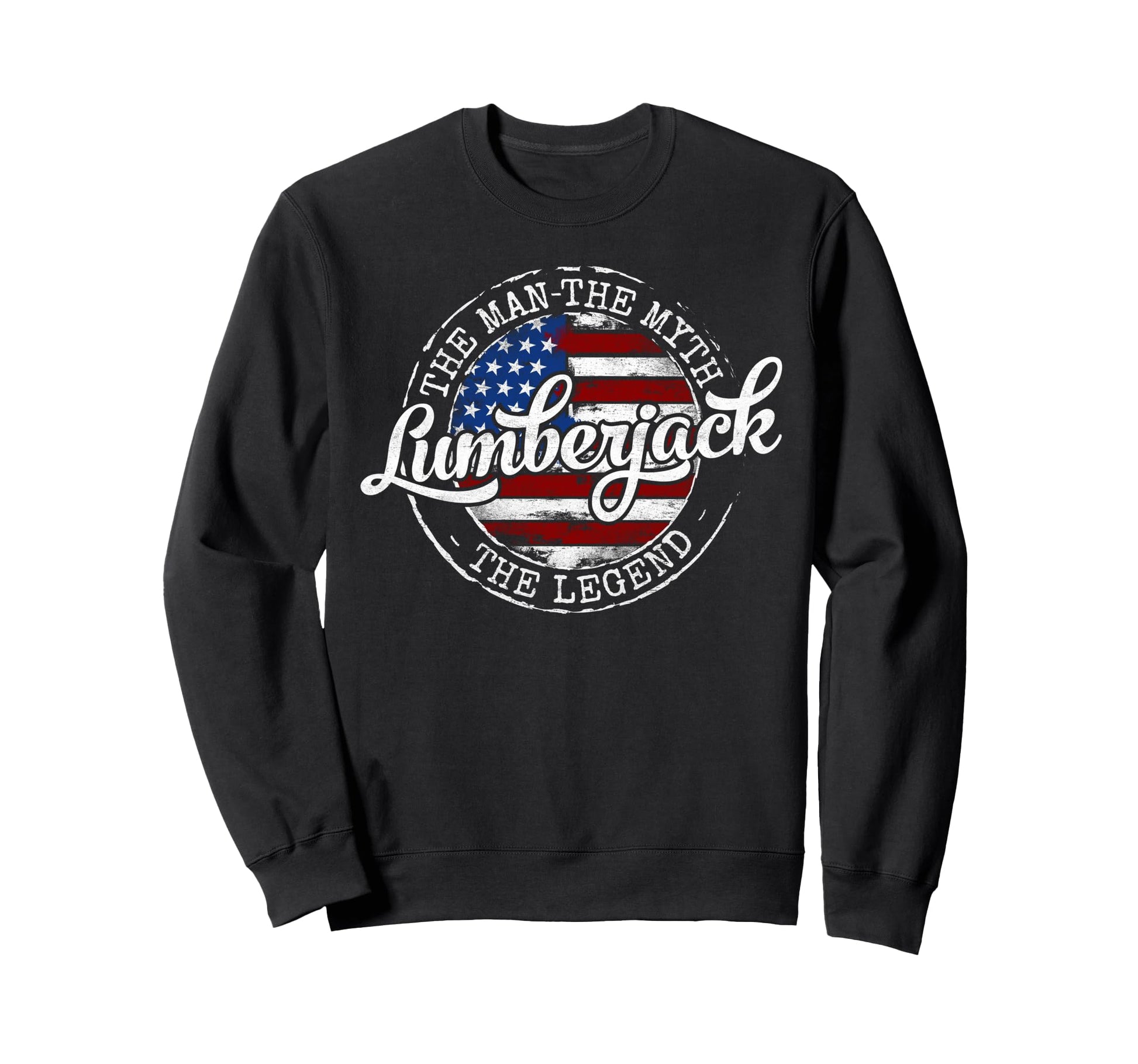 Lumberjack Myth Legend Flag Sweatshirt - Novelty Apparel Men Women - T-Shirt, Sweatshirt, Hoodie