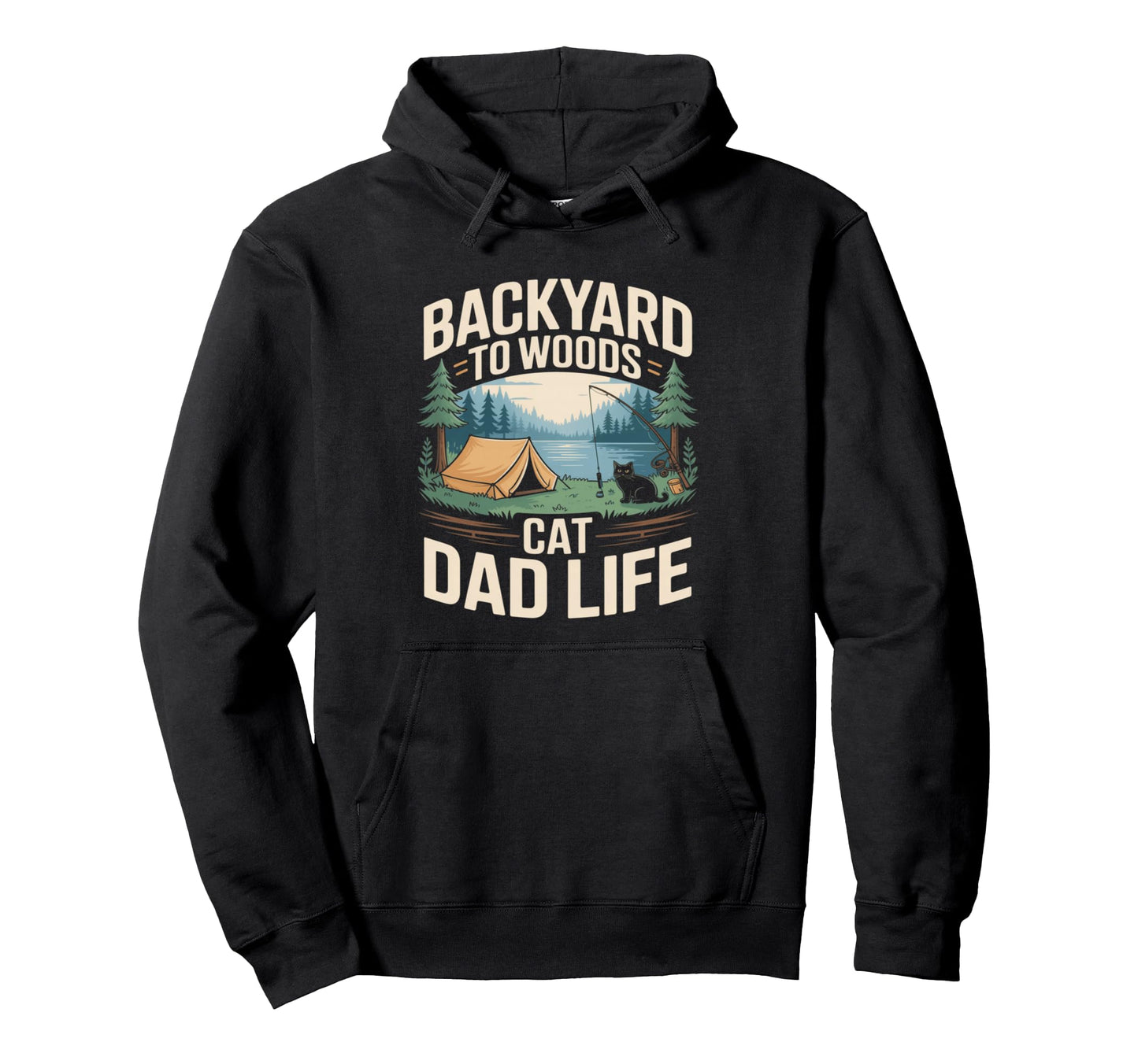 Backyard To Woods Cat Dad Life Hoodie - Minimalist Print Unisex - T-Shirt, Sweatshirt, Hoodie