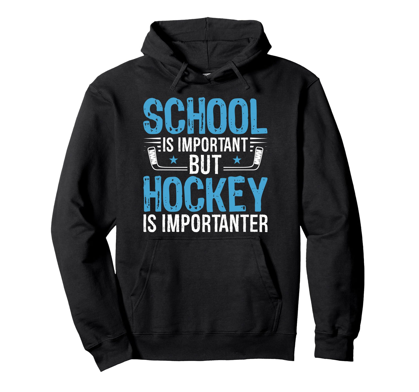 School Is Important But Ice Hockey Is Hoodie - Custom Art Print Men Women - T-Shirt, Sweatshirt, Hoodie